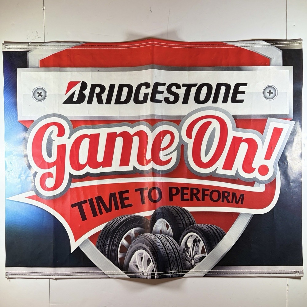 Bridgestone Tires 'Game On! Time To Preform' Vinyl‎ Banner Sign 24x30